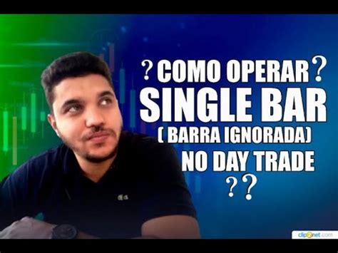 single bar|Como operar Single Bar